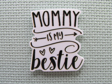 First view of the Mommy is my Bestie Needle Minder