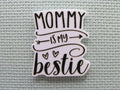 First view of the Mommy is my Bestie Needle Minder
